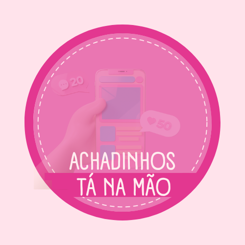 Achadinhos tá na mão